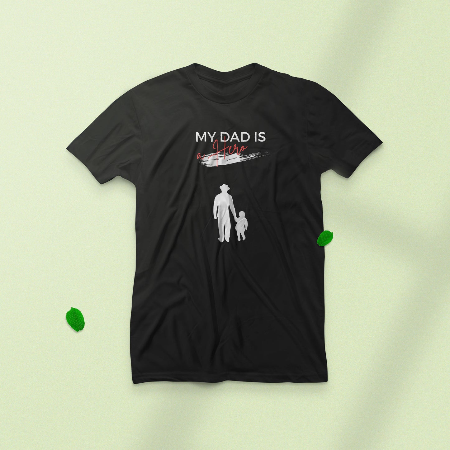 My DAD is a Hero | Touching Quotes T-Shirt