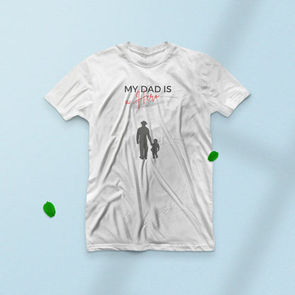 My DAD is a Hero | Touching Quotes T-Shirt