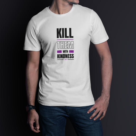 Kill Them with KINDNESS | Touching Quotes T-Shirt